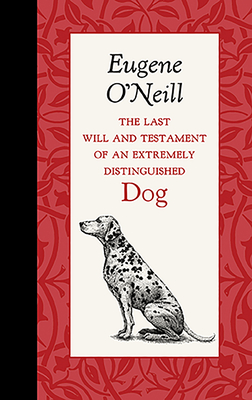 The Last Will and Testament of an Extremely Distinguished Dog - Books, Applewood