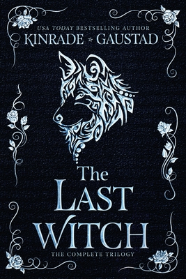 The Last Witch: The Complete Trilogy - Gaustad, Evan, and Kinrade, Karpov