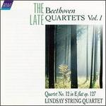The Late Beethoven Quartets, Vol.I