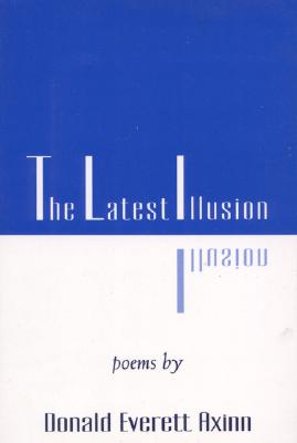 The Latest Illusion - Axinn, Donald Everett