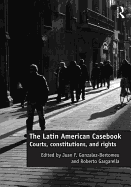 The Latin American Casebook: Courts, Constitutions, and Rights