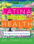 The Latina Guide to Health: Consejos and Caring Answers