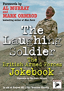 The Laughing Soldier: The British Armed Forces Jokebook