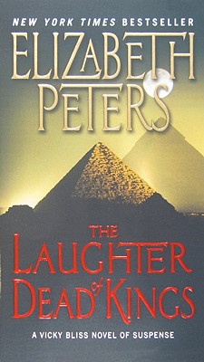 The Laughter of Dead Kings: A Vicky Bliss Novel of Suspense - Peters, Elizabeth