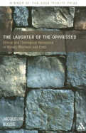 The Laughter of the Oppressed - Bussie, Jacqueline A