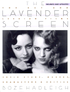 The Lavender Screen: The Gay and Lesbian Films: Their Stars, Directors, Characters, and Critics