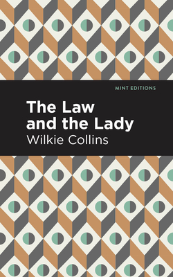 The Law and the Lady - Collins, Wilkie, and Editions, Mint (Contributions by)