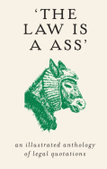 The Law Is a Ass