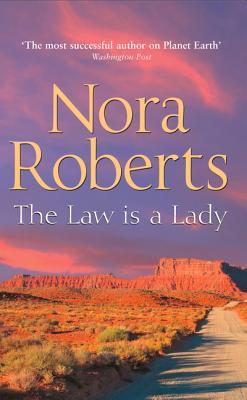 The Law Is A Lady - Roberts, Nora