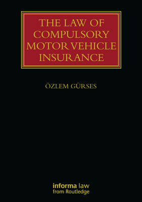 The Law of Compulsory Motor Vehicle Insurance - Grses, zlem