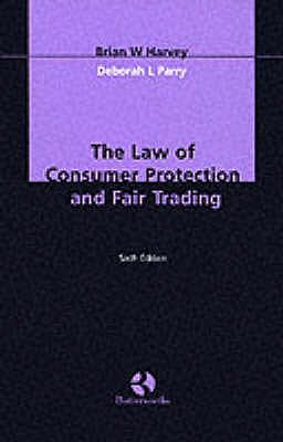 The Law of Consumer Protection and Fair Trading - Harvey, Brian W., and Parry, Deborah L. (Contributions by)