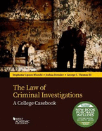 The Law of Criminal Investigations: A College Casebook
