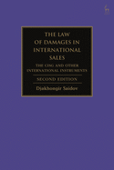 The Law of Damages in International Sales: The Cisg and Other International Instruments