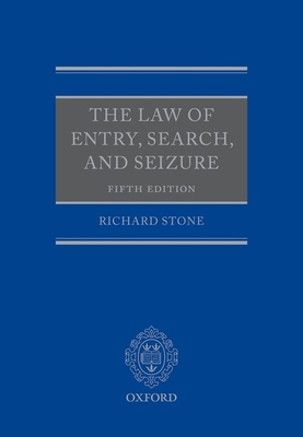 The Law of Entry, Search, and Seizure - Stone, Richard