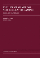 The Law of Gambling and Regulated Gaming: Cases and Materials