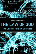 The Law of God: The Code of Human Existence