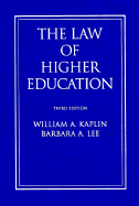 The Law of Higher Education: A Comprehensive Guide to Legal Implications of Administrative Decision Making