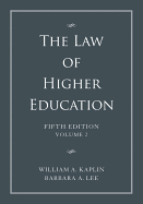 The Law of Higher Education: A Comprehensive Guide to Legal Implications of Administrative Decision Making