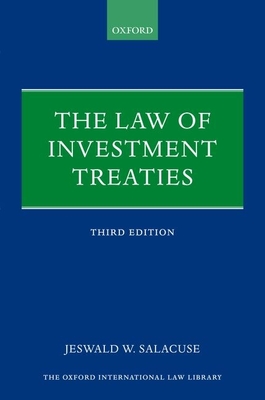 The Law of Investment Treaties - Salacuse, Jeswald W.