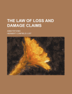 The Law of Loss and Damage Claims; Annotations
