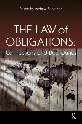The Law of Obligations: Connections and Boundaries - Robertson, Andrew (Editor)