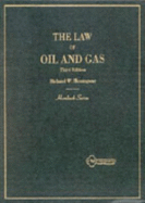 The Law of Oil & Gas Hornbook - Hemingway, Richard W, and Hemingway