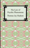 The Law of Psychic Phenomena