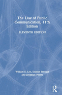 The Law of Public Communication, 11th Edition