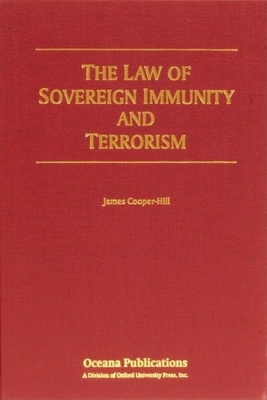 The Law of Sovereign Immunity and Terrorism - Cooper-Hill, James