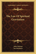 The Law Of Spiritual Gravitation