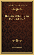 The Law of the Higher Potential 1947