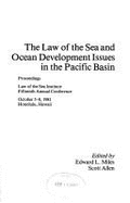 The Law of the Sea & Ocean Development Issues in the Pacific Basin: 15th Annual Conference Proceeding