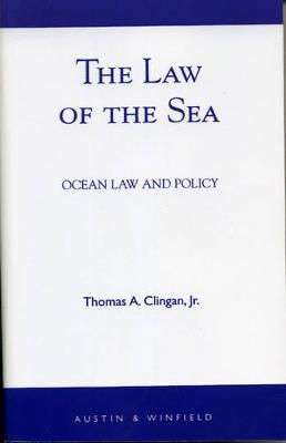 The Law of the Sea: Ocean Law and Policy - Clingan, Jr.