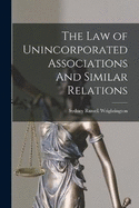 The Law of Unincorporated Associations And Similar Relations