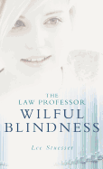 The Law Professor: Wilful Blindness