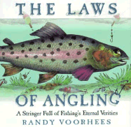 The Laws of Angling: A Stringer Full of Fishing's - Voorhees, Randy