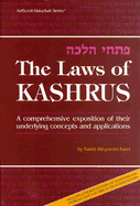 The Laws of Kashrus: A Comprehensive Exposition of Their Underlying Concepts and Application