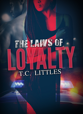 The Laws of Loyalty - Littles, T C