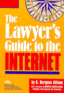 The Lawyer's Guide to the Internet