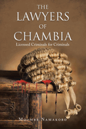 The Lawyers of Chambia: Licensed Criminals for Criminals