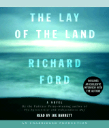 The Lay of the Land - Ford, Richard, and Barrett, Joe (Read by)