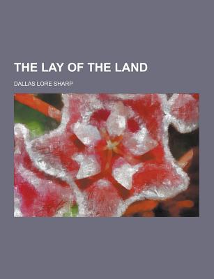 The Lay of the Land - Sharp, Dallas Lore