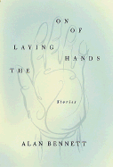 The Laying on of Hands: Stories