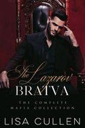 The Lazarov Bratva: The Complete Mafia Romance Collection