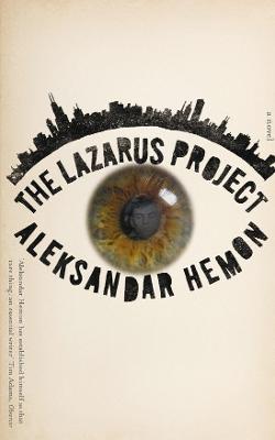 The Lazarus Project - Hemon, Aleksandar