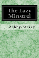 The Lazy Minstrel