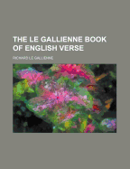 The Le Gallienne Book of English Verse