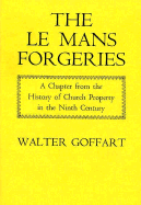 The Le Mans Forgeries: A Chapter from the History of Church Property in the Ninth Century