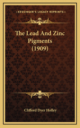 The Lead and Zinc Pigments (1909)