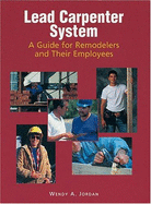 The Lead Carpenter System: A Guide for Remodelers and Their Employees - Jordan, Wendy Adler